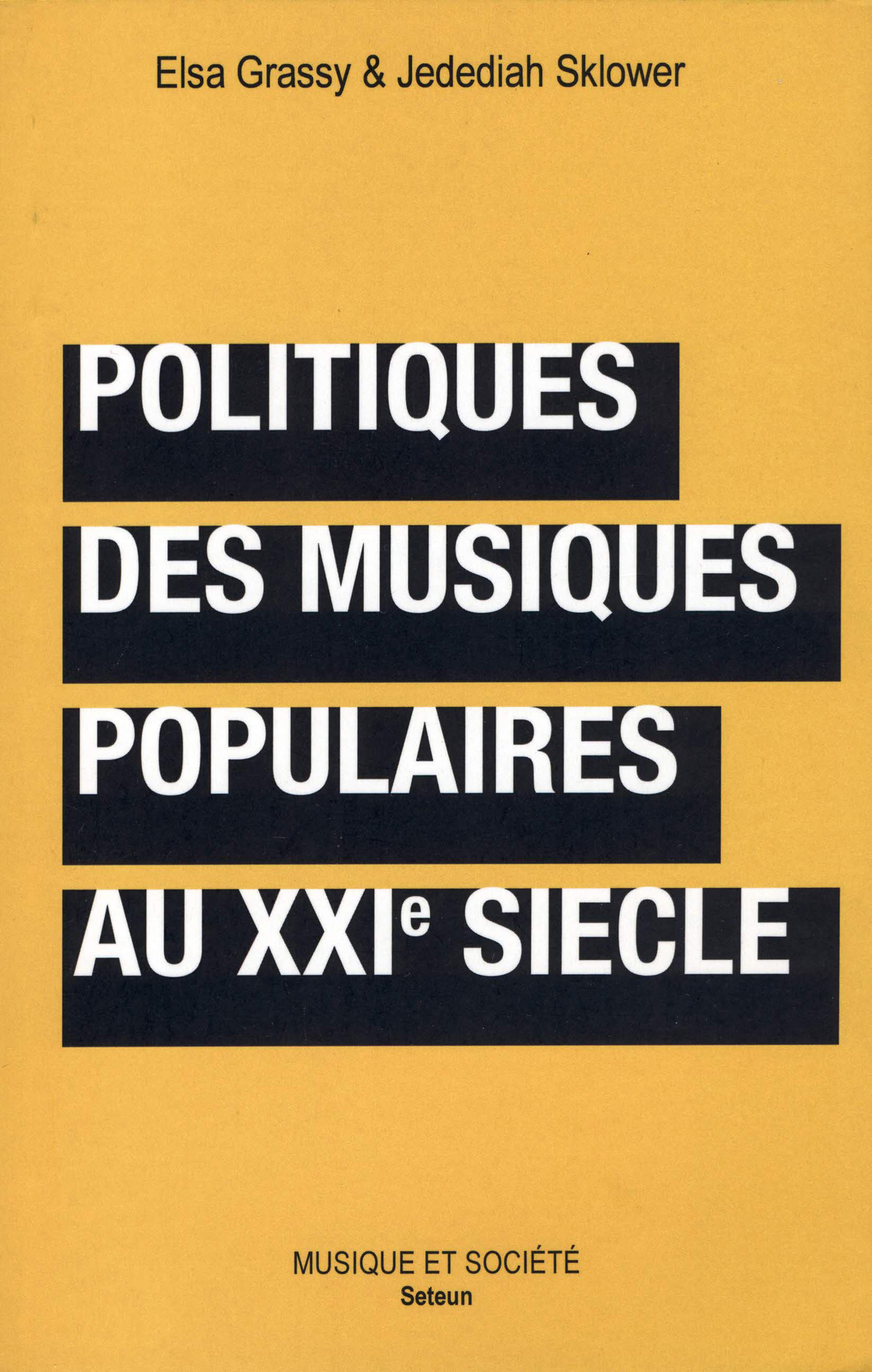 Couverture ebook de Politiques des musiques populaires au XXIe siècle, de Elsa Grassy, Jedediah Sklower