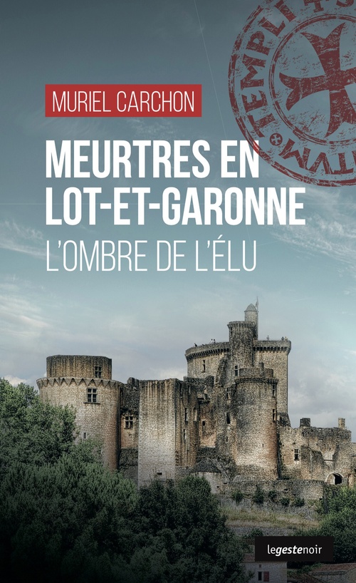 Couverture ebook de Meurtres en Lot-et-Garonne - L'ombre de l´Élu, de Muriel Carchon