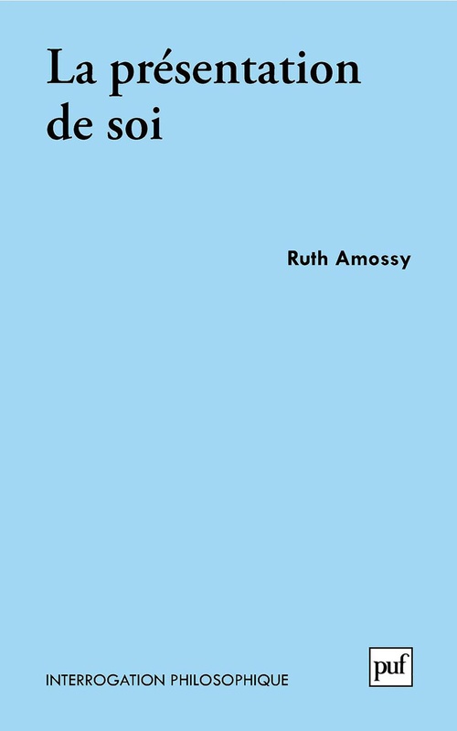 ebook cover of La présentation de soi : Ethos et identité verbale, by Ruth Amossy