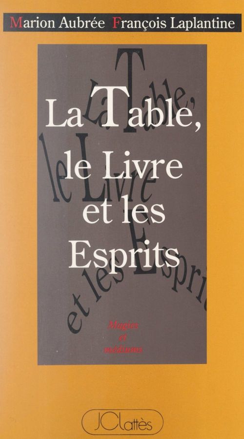 ebook cover of La table, le livre et les esprits, by Marion Aubrée, François Laplantine