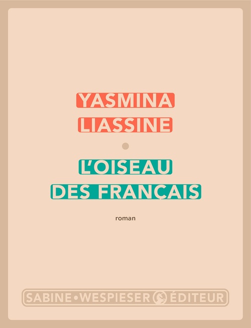 ebook cover of L'Oiseau des Français, by Yasmina Liassine