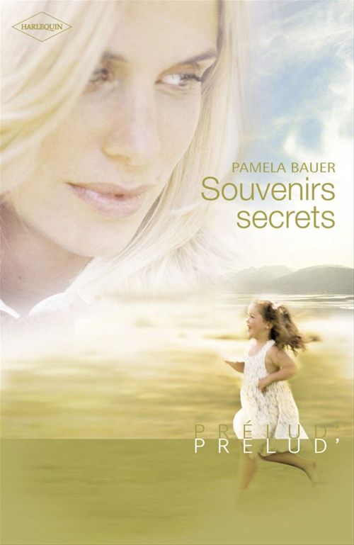 ebook cover of Souvenirs secrets (Harlequin Prélud'), by Pamela Bauer