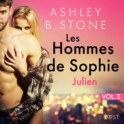 audiobook cover of Les Hommes de Sophie Vol. 2 : Julien - Une nouvelle érotique, by Ashley B. Stone