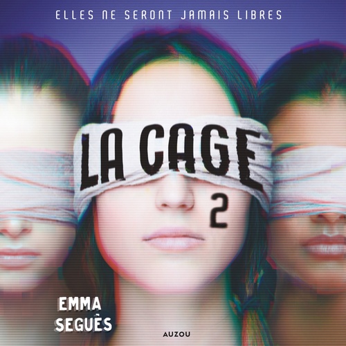 audiobook cover of La cage 2 - Elles ne seront jamais libres, by Emma Séguès, Dainty Forest