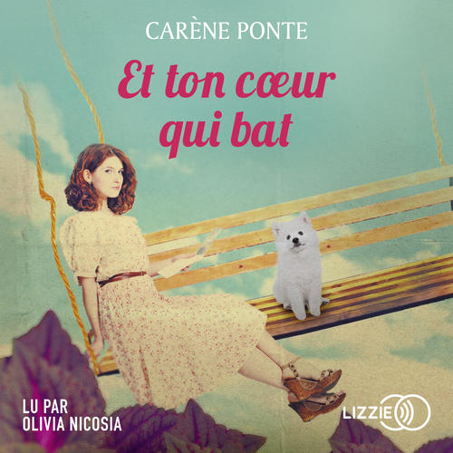 audiobook cover of Et ton coeur qui bat, by Carène Ponte