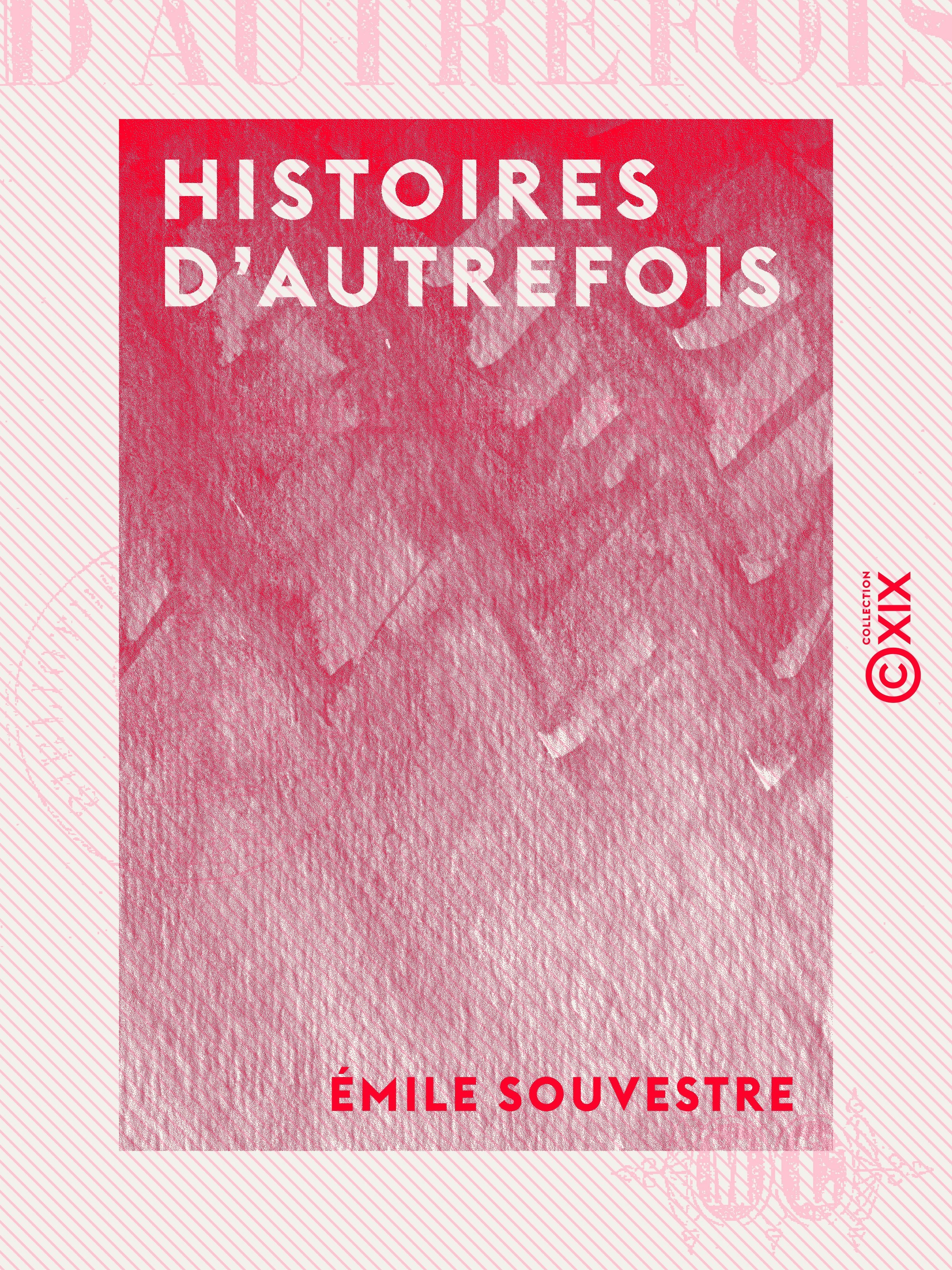 ebook cover of Histoires d'autrefois, by Emile Souvestre