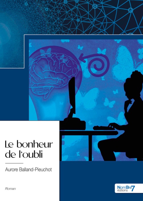 ebook cover of Le bonheur de l'oubli, by Aurore Balland-Pieuchot