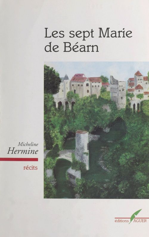 Couverture ebook de Les sept Marie de Béarn, de Micheline Hermine