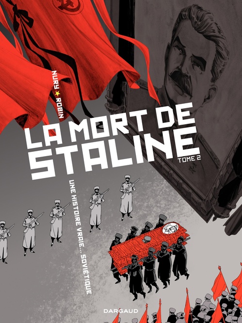 Couverture ebook de La Mort de Staline - Tome 2 - Funérailles, de Fabien Nury, Thierry Robin