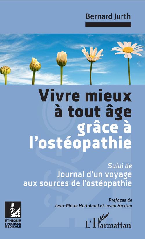 Couverture ebook de Vivre mieux à tout âge grâce à l'ostéopathie, de Bernard Jurth