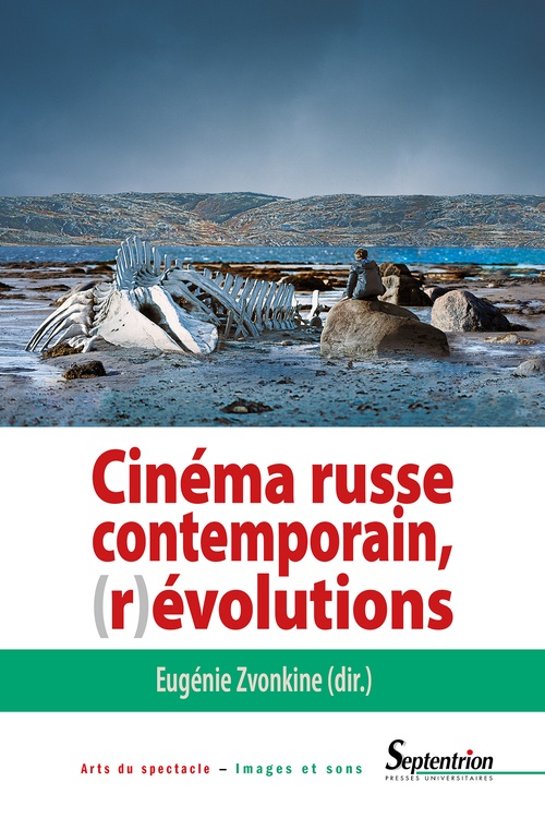 Couverture ebook de Cinéma russe contemporain, (r)évolutions, de Eugénie Zvonkine