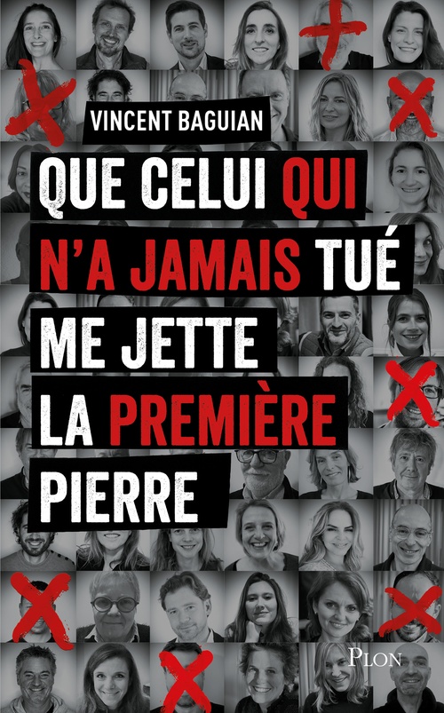Couverture ebook de Que celui qui n'a jamais tué me jette la première pierre, de Vincent Baguian