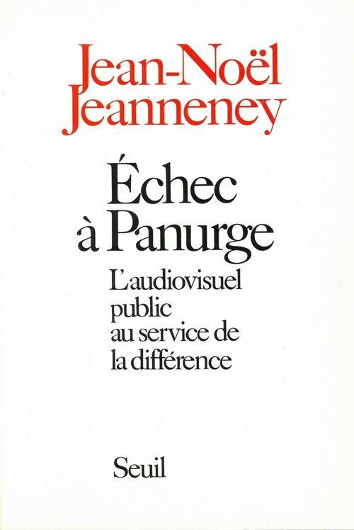 ebook cover of Echec à Panurge. L'audiovisuel public au service de la différence, by Jeanneney Jean-Noel