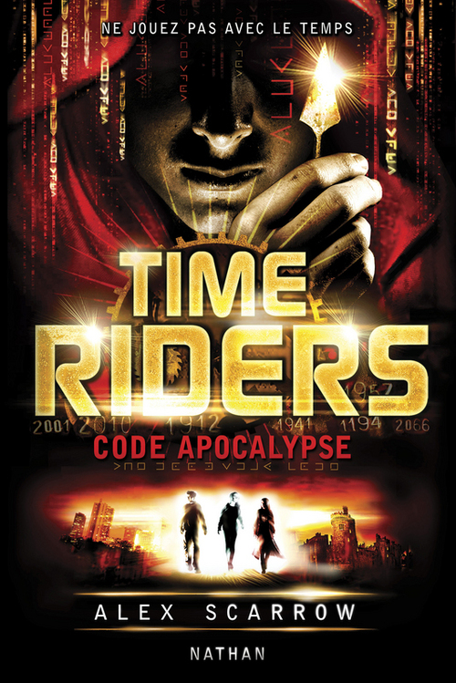 Couverture ebook de Time riders 3 : code fin du monde, de Alex Scarrow
