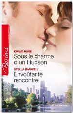 Couverture ebook de Sous le charme d'un Hudson - Envoûtante rencontre, de Stella Bagwell, Emilie Rose