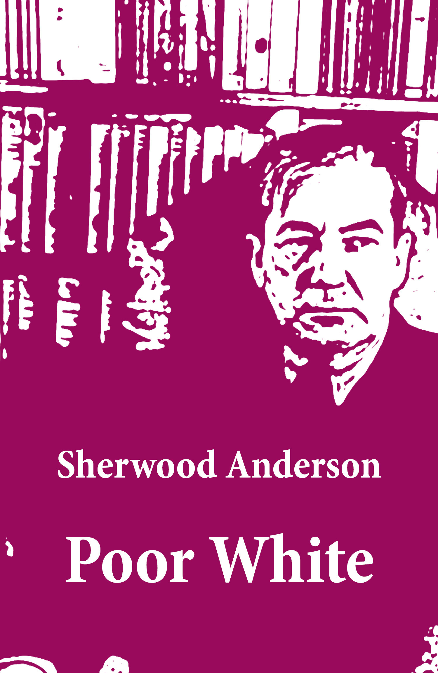 Couverture ebook de Poor White (Unabridged), de Sherwood Anderson