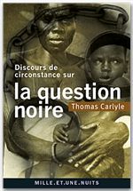 Couverture ebook de Discours de circonstance sur la question noire, de Thomas Carlyle