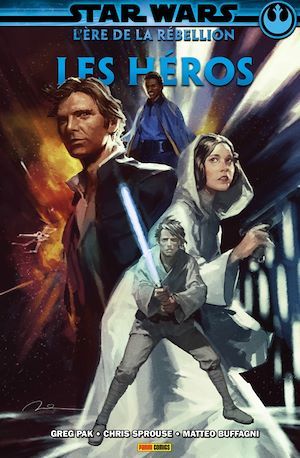 ebook cover of Star Wars : L' ère de la rébellion - Les héros, by Greg Pak, Chris Sprouse