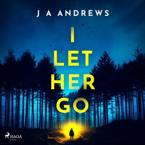 Couverture audiobook de I Let Her Go, de J A Andrews