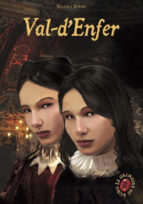 ebook cover of Le Grimoire au Rubis (Tome 4) - Val-d'Enfer, by Béatrice Bottet