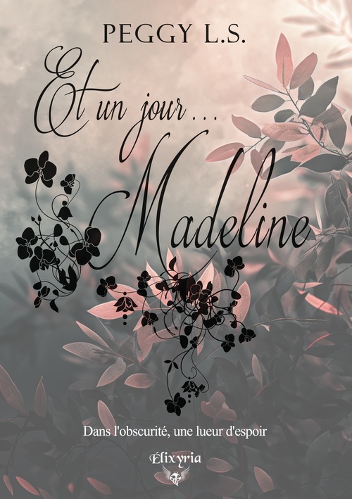 Couverture ebook de Et un jour... Madeline, de Peggy L. S.