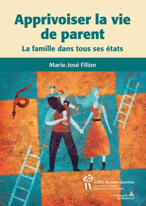 Couverture ebook de Apprivoiser la vie de parent, de Marie-josé Filion