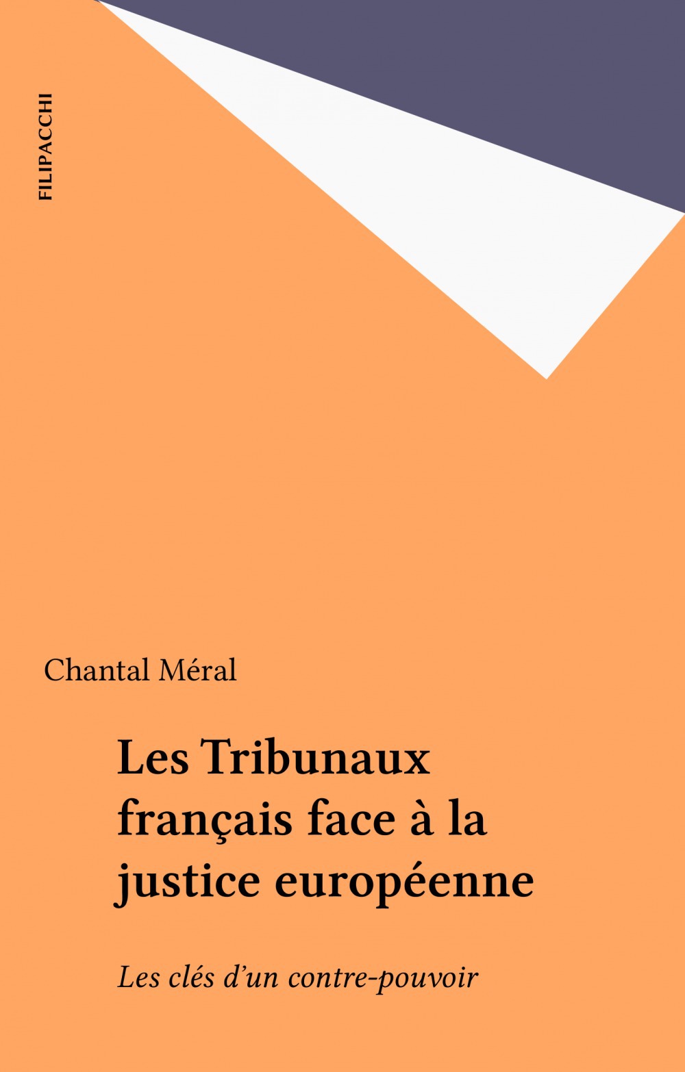 ebook cover of Les Tribunaux français face à la justice européenne, by Chantal Meral