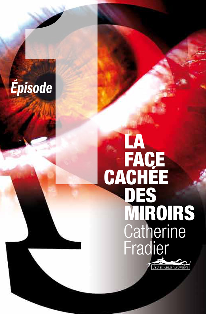 ebook cover of La Face cachée des miroirs épisode 1, by Catherine Fradier