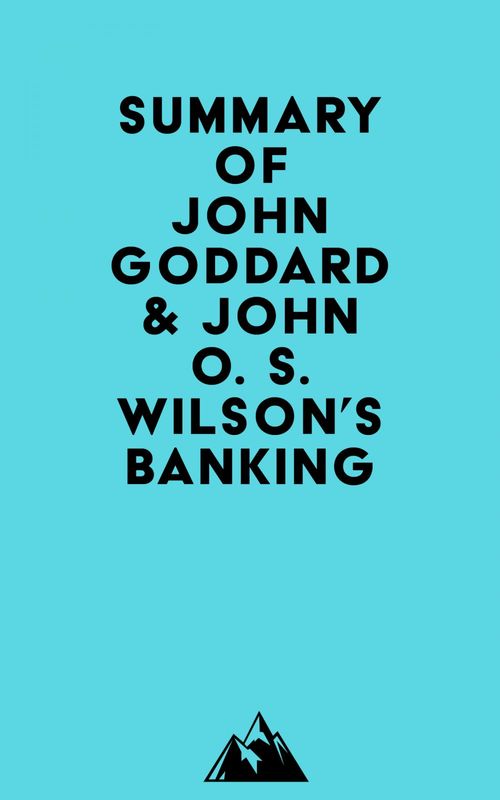Couverture ebook de Summary of John Goddard & John O. S. Wilson's Banking, de Everest Media