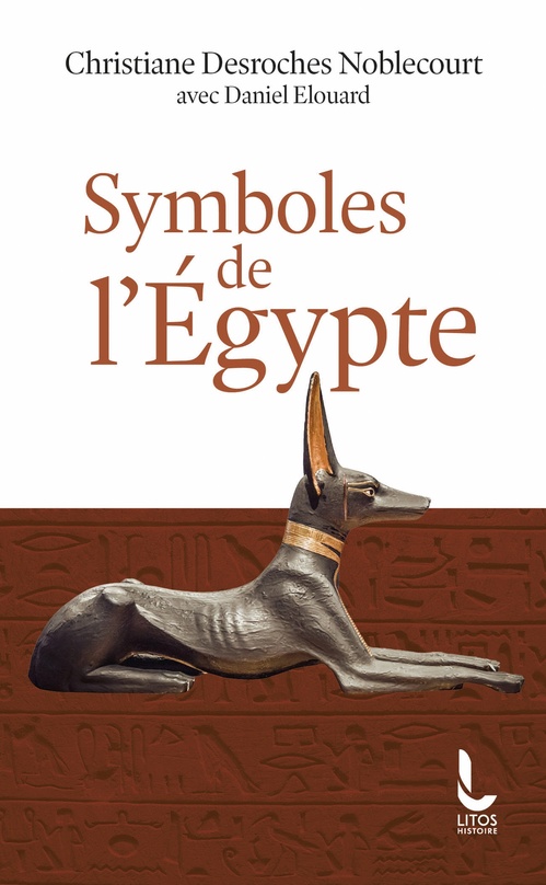 Couverture ebook de Symboles de l'Egypte, de Christiane Desroches-Noblecourt, Daniel Elouard