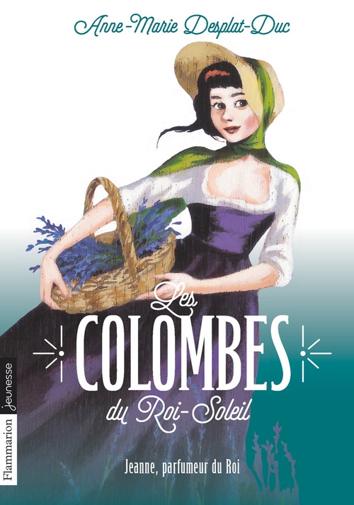 ebook cover of Les Colombes du Roi-Soleil (Tome 11) - Jeanne, parfumeur du Roi, by Anne-Marie Desplat-Duc
