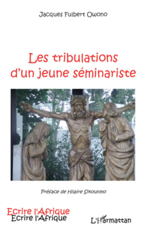 Couverture ebook de Les tribulations d'un jeune séminariste, de Jacques fulber Owono