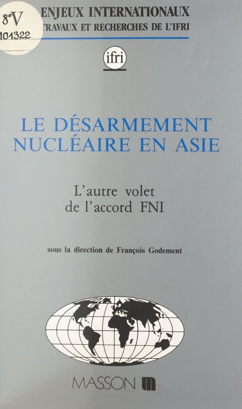 Couverture ebook de Le désarmement nucléaire en Asie : l'autre volet de l'accord FNI, de Institut Francais Des Relations