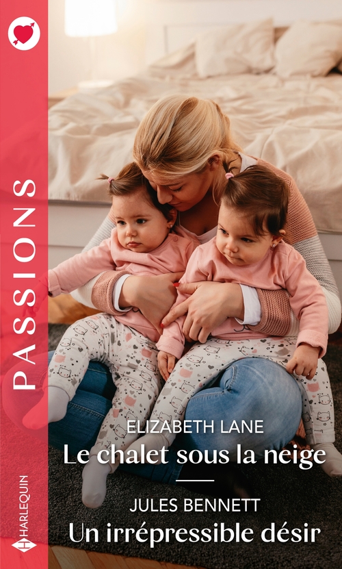 ebook cover of Le chalet sous la neige - Un irrépressible désir, by Elizabeth Lane, Jules Bennett