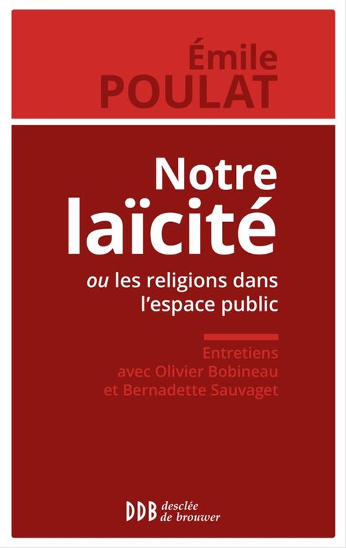 ebook cover of Notre laïcité ou les religions dans l'espace public, by Olivier Bobineau, Emile Poulat, Bernadette Sauvaget