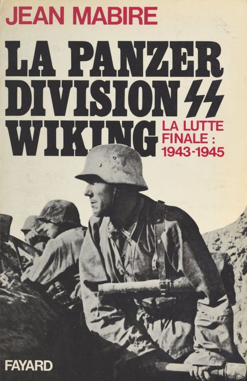 ebook cover of La Panzerdivision Wiking : la lutte finale (1943-1945), by Jean Mabire