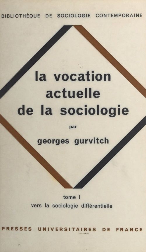 Couverture ebook de La vocation actuelle de la sociologie (1). Vers la sociologie différentielle, de Georges Gurvitch