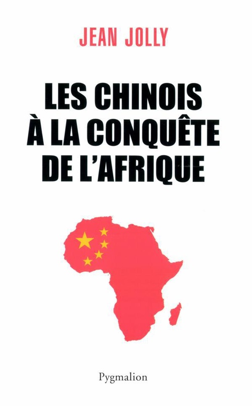 Couverture ebook de Les Chinois à la conquête de l'Afrique, de Jean Jolly