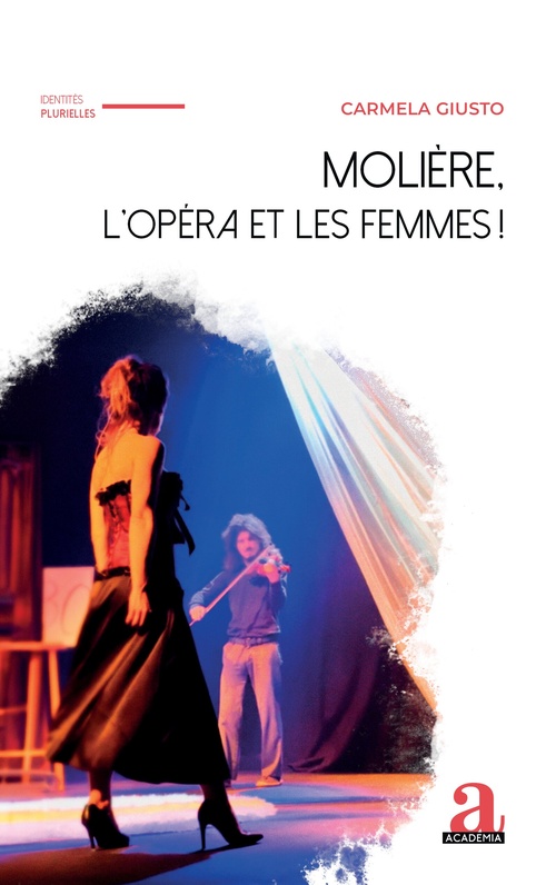 Couverture ebook de Molière, l´Opéra et les Femmes !, de Carmela Giusto