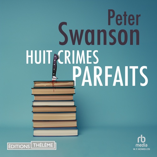 audiobook cover of Huit crimes parfaits, by Peter Swanson