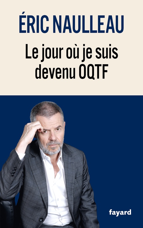 Couverture ebook de Le jour où je suis devenu OQTF, de Éric Naulleau
