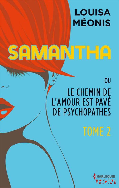 Couverture ebook de Samantha T2 - ou Le chemin de l'amour est pavé de psychopathes, de Louisa Méonis