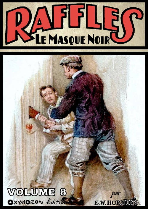 ebook cover of Raffles, cambrioleur amateur - Volume 8, by Ernest William Hornung