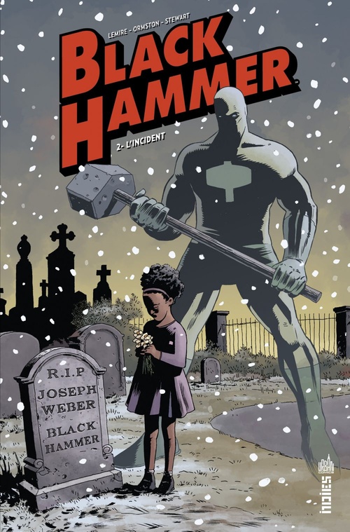 Couverture ebook de Black Hammer - Tome 2 - L'incident, de Dave Stewart, Jeff Lemire, Dean Ormston