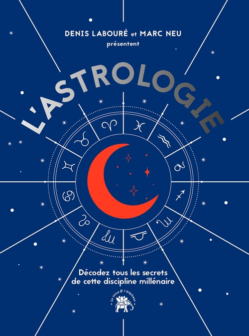 ebook cover of L'astrologie, by Denis Labouré, Marc Neu