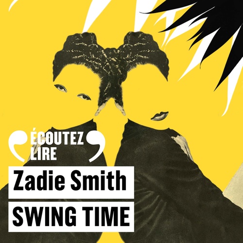 audiobook cover of Swing Time, by Zadie Smith
