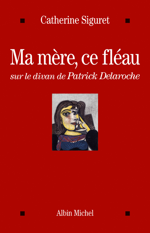 Couverture ebook de Ma mère, ce fléau, de Catherine Siguret