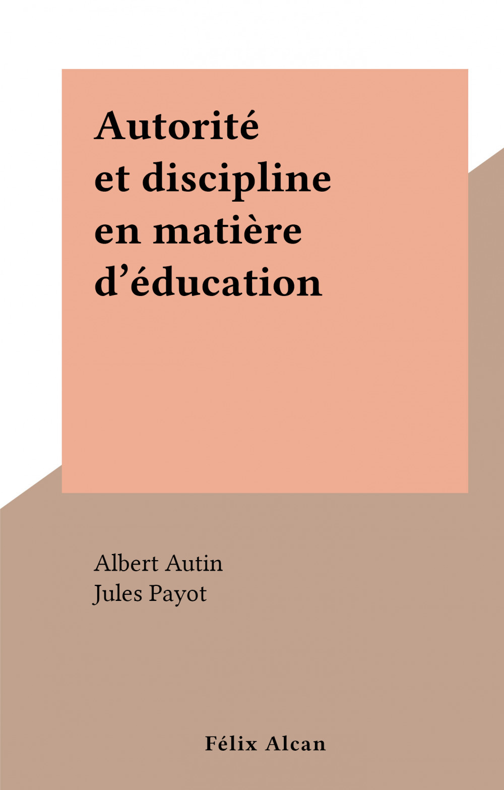 Couverture ebook de Autorité et discipline en matière d'éducation, de Albert Autin