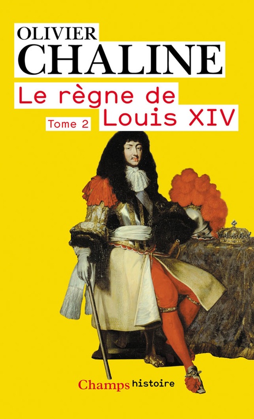ebook cover of Le règne de Louis XIV (Tome 2) - Vingt millions de français et Louis XIV, by Olivier Chaline