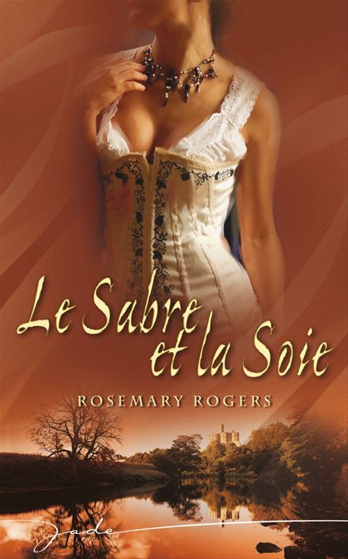 ebook cover of Le sabre et la soie, by Rosemary Rogers
